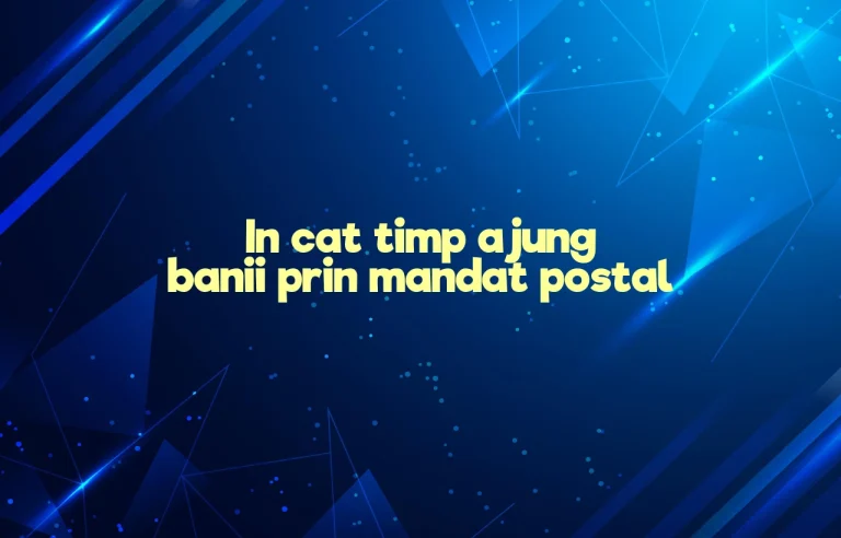 in cat timp ajung banii prin mandat postal