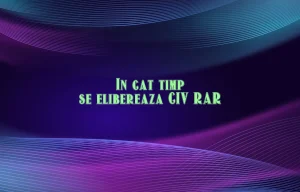 in cat timp se elibereaza civ rar