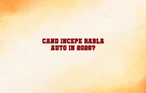 cand incepe rabla auto 2026