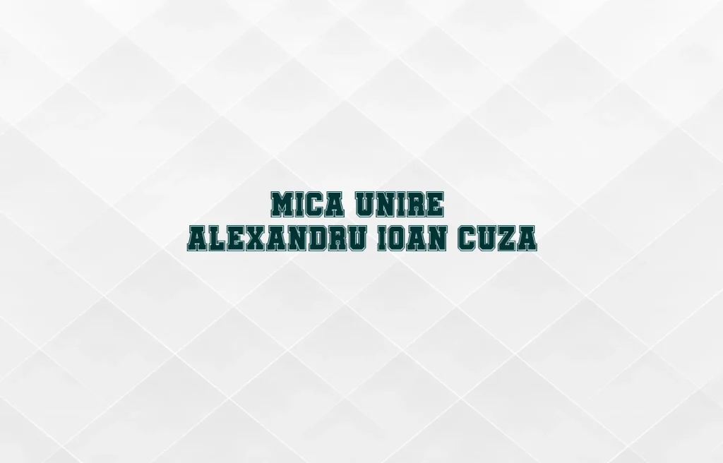 mica unire alexandru ioan cuza