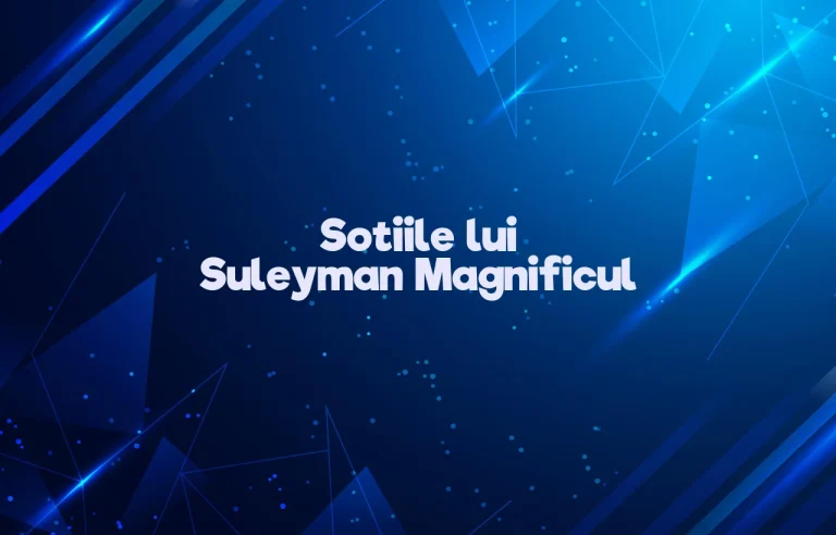 sotiile lui suleyman magnificul