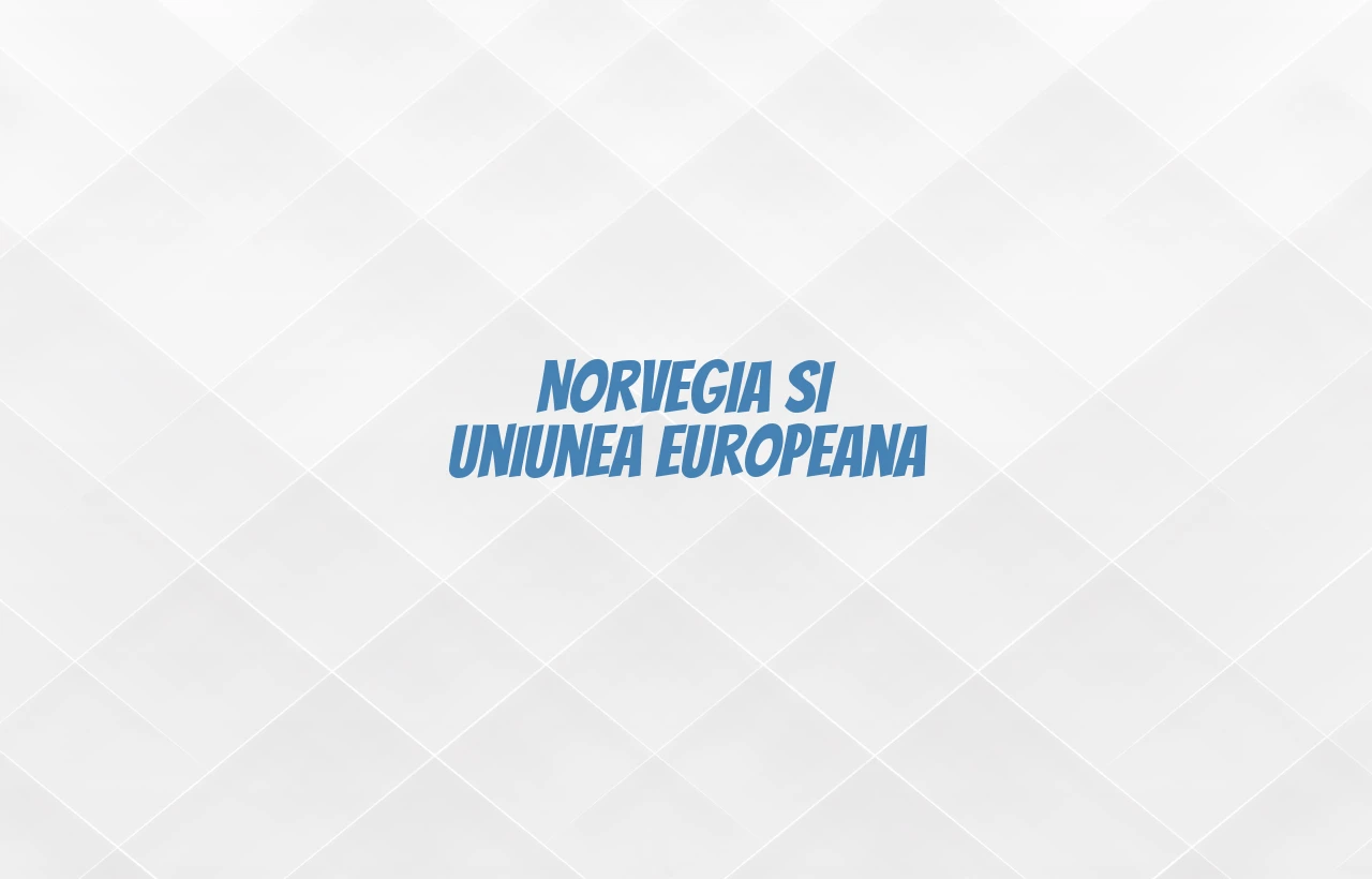 norvegia uniunea europeana