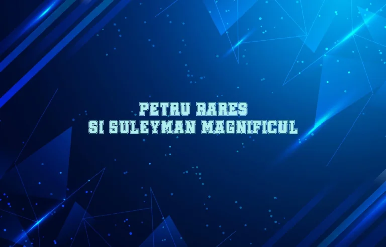 petru rares si suleyman magnificul