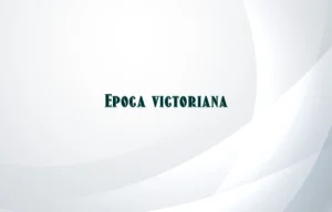 epoca victoriana
