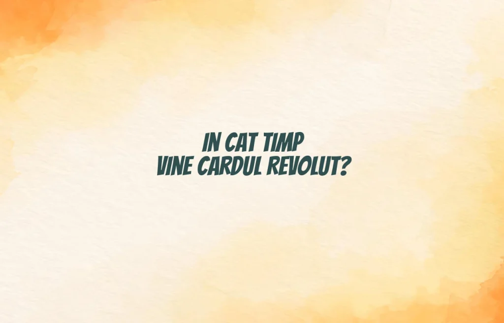 in cat timp vine cardul revolut