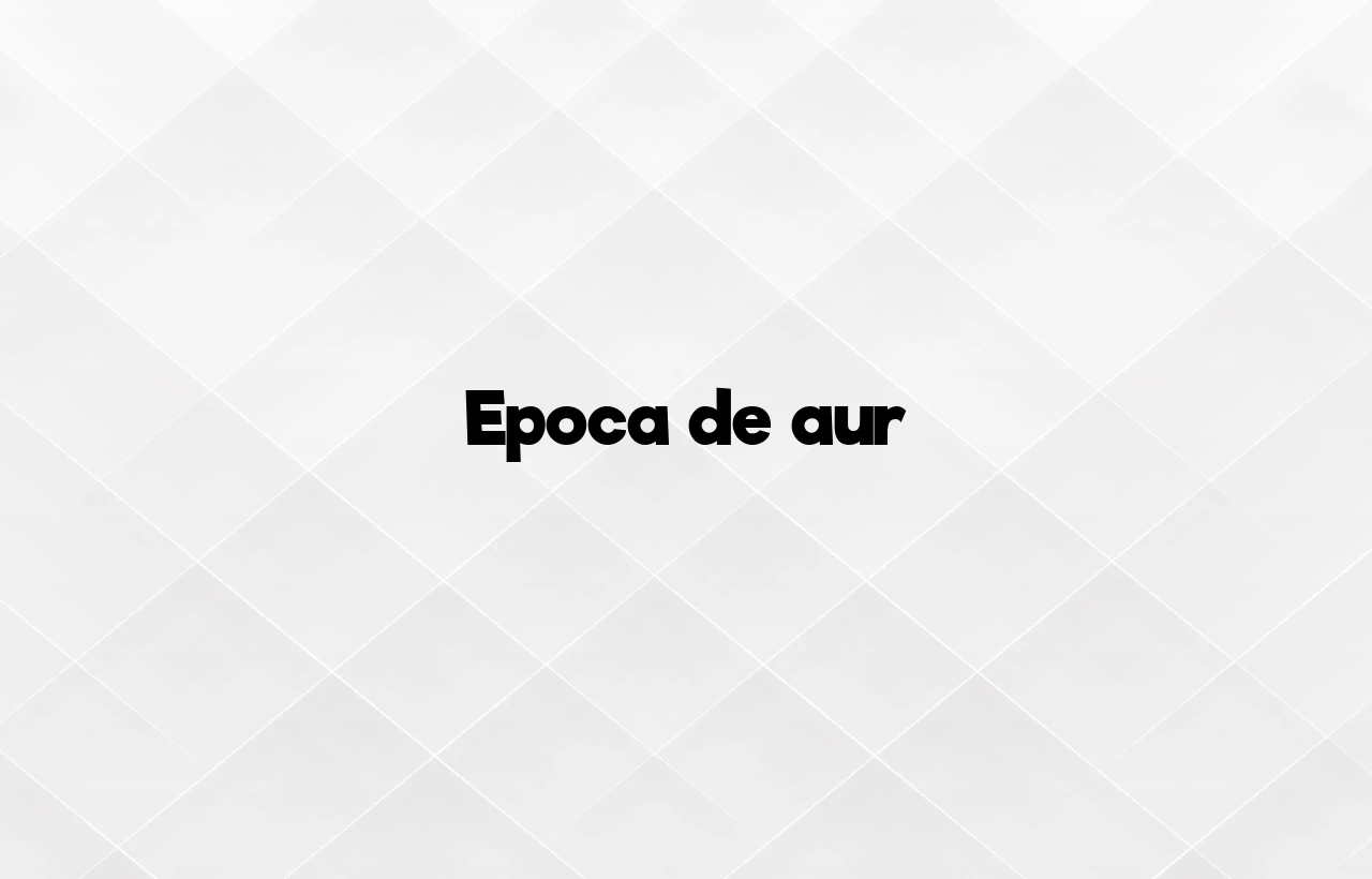 epoca de aur