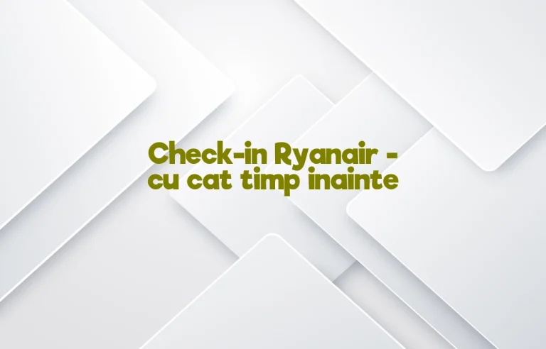 check-in ryanair cu cat timp inainte