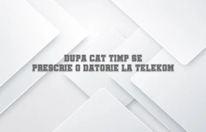 dupa cat timp se prescrie o datorie la telekom