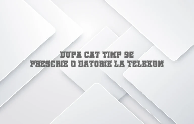 dupa cat timp se prescrie o datorie la telekom